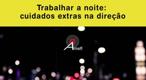 Trabalhar a noite: cuidados extras na direção