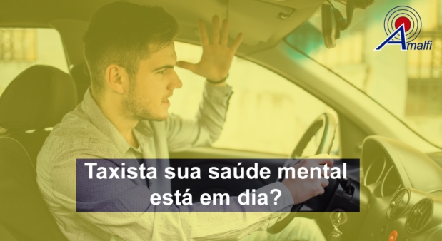 Taxista sua saúde mental está em dia?