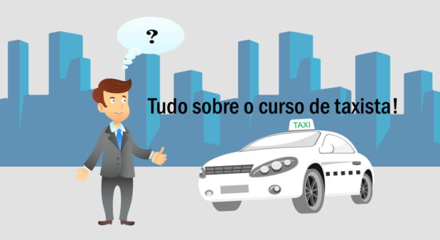 Tudo o que você precisa saber sobre o curso de taxista