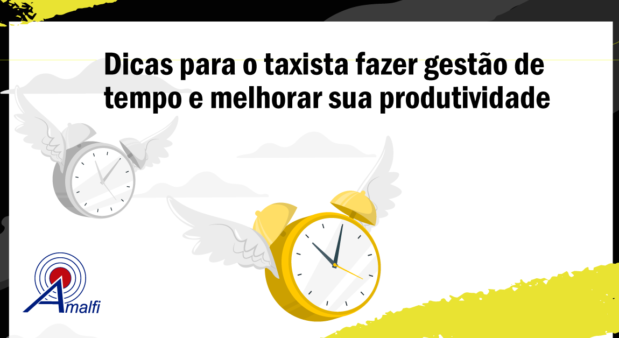 Dicas para o taxista fazer gestão de tempo e melhorar sua produtividade